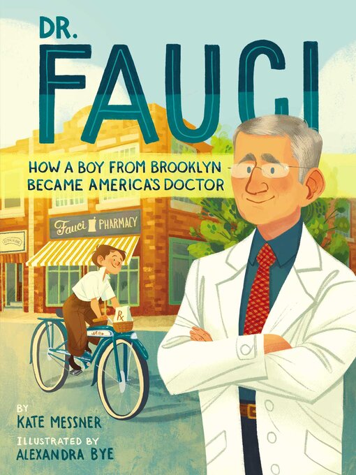 Title details for Dr. Fauci: How a Boy from Brooklyn Became America's Doctor by Kate Messner - Available